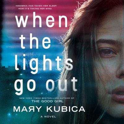 When the Lights Go Out by Mary Kubica audiobook