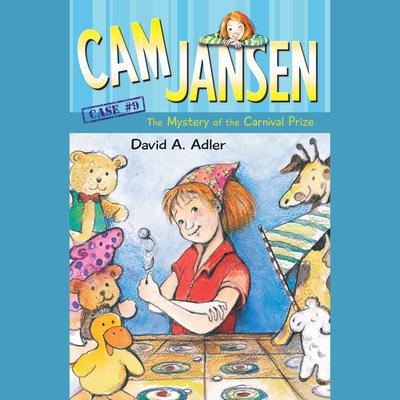 Cam Jansen: The Mystery of the Carnival Prize #9 by David A. Adler audiobook
