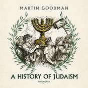 A History of Judaism by  Martin Goodman audiobook