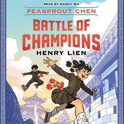 Peasprout Chen: Battle of Champions (Book 2) by Henry Lien audiobook