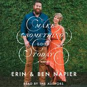 Make Something Good Today by  Ben Napier audiobook