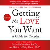 Getting the Love You Want: A Guide for Couples: Third Edition by  Harville Hendrix PhD audiobook