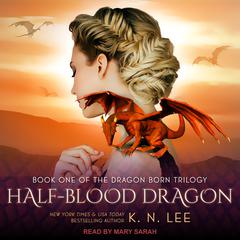 Half-Blood Dragon by K.N. Lee audiobook