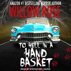 To Hell in a Handbasket by Willow Rose audiobook
