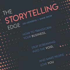 The Storytelling Edge by Joe Lazauskas audiobook