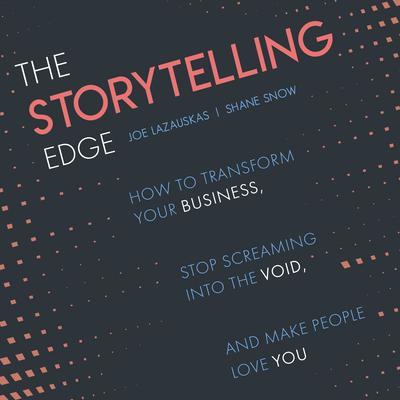 The Storytelling Edge by Shane Snow audiobook
