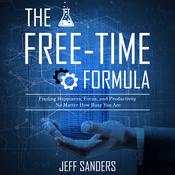 The Free-Time Formula by  Jeff Sanders audiobook