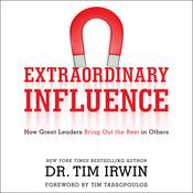 Extraordinary Influence by  Dr. Tim Irwin audiobook