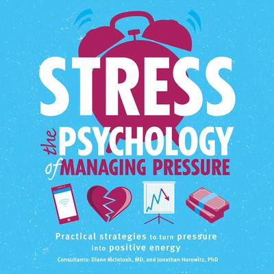 Stress: The Psychology of Managing Pressure by Megan Kaye audiobook