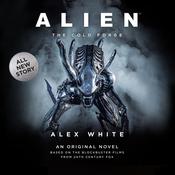Alien: The Cold Forge by  Alex White audiobook