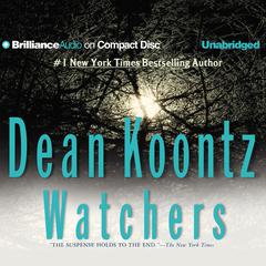 Watchers by Dean Koontz audiobook