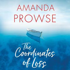 The Coordinates of Loss by Amanda Prowse audiobook