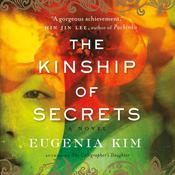 The Kinship of Secrets by  Eugenia Kim audiobook