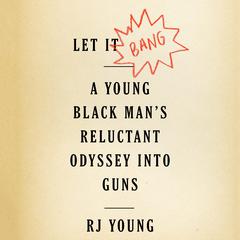 Let It Bang by RJ Young audiobook