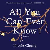 All You Can Ever Know by  Nicole Chung audiobook