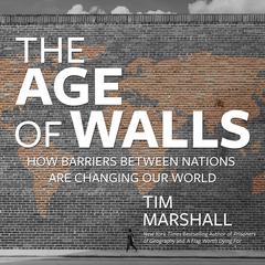 The Age of Walls by Tim Marshall audiobook