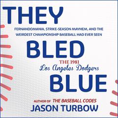 They Bled Blue by Jason Turbow audiobook