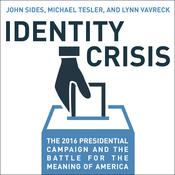 Identity Crisis by  John Sides audiobook