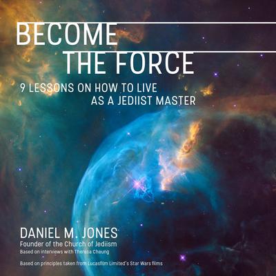 Become the Force by Daniel M. Jones audiobook
