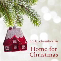 Home for Christmas by Holly Chamberlin audiobook