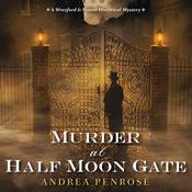 Murder At Half Moon Gate by  Andrea Penrose audiobook