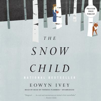 The Snow Child by Eowyn Ivey audiobook
