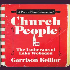 Church People by Garrison Keillor audiobook