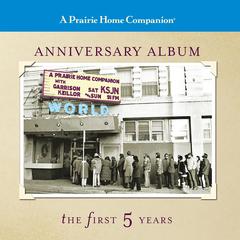 A Prairie Home Companion Anniversary Album by Garrison Keillor audiobook