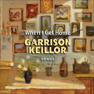 When I Get Home by Garrison Keillor audiobook