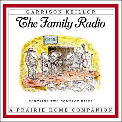 The Family Radio by Garrison Keillor audiobook
