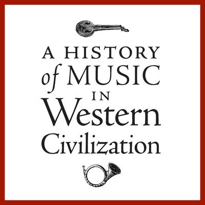 A History of Music in Western Civilization by Various  audiobook