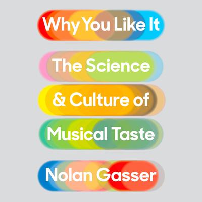Why You Like It by Nolan Gasser audiobook