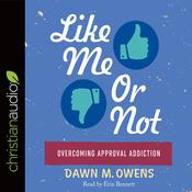 Like Me or Not by  Dawn M. Owens audiobook