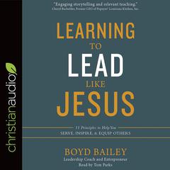 Learning to Lead Like Jesus by Boyd Bailey audiobook