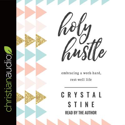 Holy Hustle by Crystal Stine audiobook