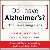 Do I Have Alzheimer’s? by  John Medina audiobook