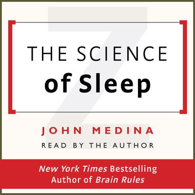 The Science of Sleep by John Medina audiobook