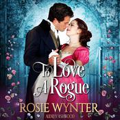 To Love A Rogue by  Rosie Wynter audiobook