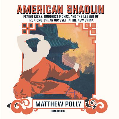 American Shaolin by Matthew Polly audiobook