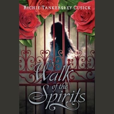 Walk of the Spirits by Richie Tankersley Cusick audiobook