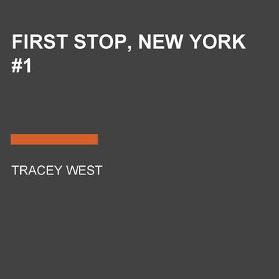 First Stop, New York #1 by Tracey West audiobook