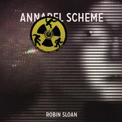 Annabel Scheme by Robin Sloan audiobook