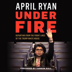 Under Fire by April Ryan audiobook