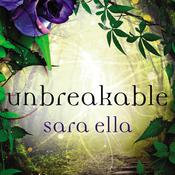 Unbreakable by  Sara Ella audiobook