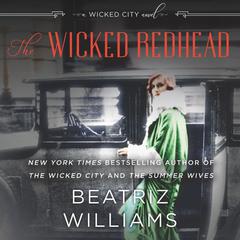 The Wicked Redhead by Beatriz Williams audiobook
