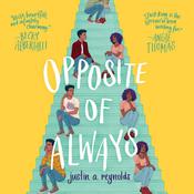 Opposite of Always by  Justin A. Reynolds audiobook