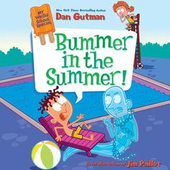 My Weird School Special: Bummer in the Summer! by Dan Gutman audiobook