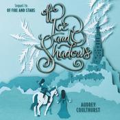 Of Ice and Shadows by  Audrey Coulthurst audiobook