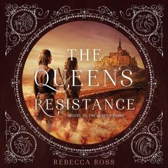 The Queen's Resistance by Rebecca Ross audiobook