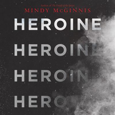 Heroine by Mindy McGinnis audiobook